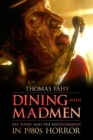 Dining with Madmen : Fat, Food, and the Environment in 1980s Horror - eBook