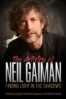 The Artistry of Neil Gaiman : Finding Light in the Shadows - Book
