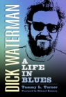 Dick Waterman : A Life in Blues - eBook