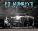 Po' Monkey's : Portrait of a Juke Joint - Book
