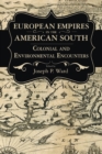 European Empires in the American South : Colonial and Environmental Encounters - Book