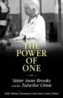The Power of One : Sister Anne Brooks and the Tutwiler Clinic - Book