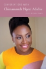 Conversations with Chimamanda Ngozi Adichie - Book