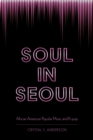 Soul in Seoul : African American Popular Music and K-pop - eBook