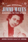 The Amazing Jimmi Mayes : Sideman to the Stars - Book