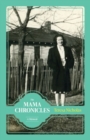 The Mama Chronicles : A Memoir - Book