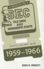 Rulers of the SEC : Ole Miss and Mississippi State, 1959-1966 - Book