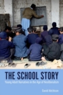 The School Story : Young Adult Narratives in the Age of Neoliberalism - Book