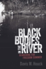 Black Bodies in the River : Searching for Freedom Summer - eBook