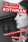 The Cinema of Stephanie Rothman : Radical Acts in Filmmaking - Book
