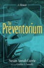 The Preventorium : A Memoir - Book