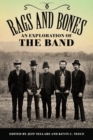 Rags and Bones : An Exploration of The Band - Book