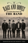Rags and Bones : An Exploration of The Band - Book