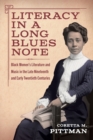 Literacy in a Long Blues Note : Black Women’s Literature and Music in the Late Nineteenth and Early Twentieth Centuries - Book