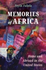 Memories of Africa : Home and Abroad in the United States - eBook