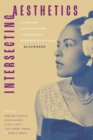 Intersecting Aesthetics : Literary Adaptations and Cinematic Representations of Blackness - Book