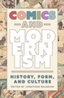 Comics and Modernism : History, Form, and Culture - Book