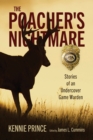 The Poacher's Nightmare : Stories of an Undercover Game Warden - Book