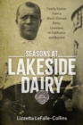 Seasons at Lakeside Dairy : Family Stories from a Black-Owned Dairy, Louisiana to California and Beyond - eBook