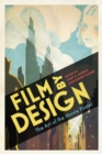 Film by Design : The Art of the Movie Poster - Book