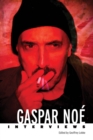 Gaspar Noe : Interviews - eBook