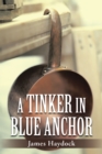 A Tinker in Blue Anchor - eBook