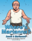 Where'S Marianna? : Aundi E Marianna? - eBook