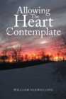 Allowing the Heart to Contemplate - eBook