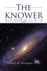 The Knower : How to Discover Who You Truly Are - eBook