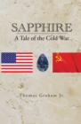 Sapphire : A Tale of the Cold War - eBook