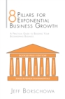 8 Pillars for Exponential Business Growth : A Practical Guide to Building Your Bookkeeping Business - eBook