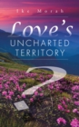 Love'S Uncharted Territory - eBook