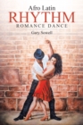 Afro Latin Rhythm Romance Dance - eBook