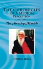 The Chronicles of a Medium Perception : The Amazing Martelo - eBook