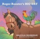 Roger Rooster's Big Day - eBook