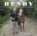 Henry : A Carriage Driving Pony'S Life and Adventures - eBook