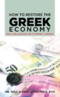How to Restore the Greek Economy : Win 10 Million Dollar to Prove It Wrong - eBook