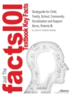 Studyguide for Child, Family, School, Community : Socialization and Support by Berns, Roberta M., ISBN 9781133050193 - Book
