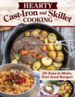 Hearty Cast-Iron and Skillet Cooking : 101 Easy-to-Make, Feel-Good Recipes - Book