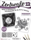 Zentangle 12, Workbook Edition : New and Advanced Techniques in Black and White - Book