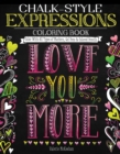 Chalk-Style Expressions Coloring Book : Color With All Types of Markers, Gel Pens & Colored Pencils - Book