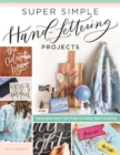 Super Simple Hand Lettering Projects : Techniques and Craft Projects Using Hand Lettering - Book