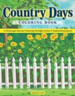 Country Days Coloring Book : A Picturesque Coloring Journey Featuring Nostalgic Scenes and Inspirational Quotes - Book