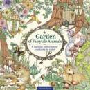 Garden of Fairytale Animals : A Curious Collection of Creatures to Color - Book