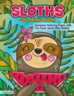 Sloths Coloring Book : Awesome Coloring Pages with Fun Facts about Silly Sloths! - Book