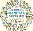 Kawaii Mandala Coloring Book : 32 Super Cute Designs that Bring Joy and Happiness - Book