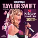 Ultimate Taylor Swift Sticker Mosaic Art : 13 Fearless Mosaic Art Designs & Fun Facts - Book