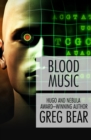 Blood Music - eBook