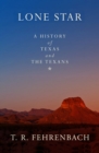 Lone Star : A History of Texas and the Texans - eBook