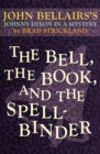 The Bell, the Book, and the Spellbinder - eBook